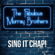 Sing It Chap! by The Fabulous Murray Brothers