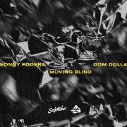 Moving Blind by Sonny Fodera And Dom Dolla