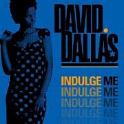 Indulge Me by David Dallas feat. Devolo