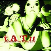 200 KM/H IN THE WRONG LANE by t.A.T.u