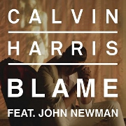 Blame by Calvin Harris feat. John Newman