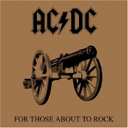 For Those About To Rock by AC/DC