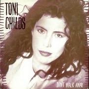 Don't Walk Away by Toni Childs