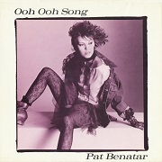 Ooh Ooh Song by Pat Benatar