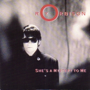 She's A Mystery To Me by Roy Orbison