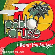 I Want You Tonight by Pablo Cruise