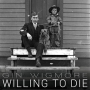 Willing To Die by Gin Wigmore feat. Suffa And Logic