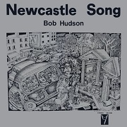 Newcastle Song by Bob Hudson