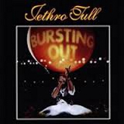 Bursting Out Live by Jethro Tull