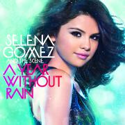 A Year Without Rain by Selena Gomez And The Scene