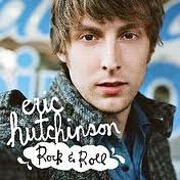 Rock & Roll by Eric Hutchinson