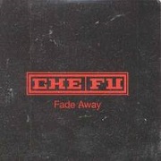 FADE AWAY by Che