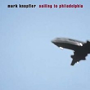 SAILING TO PHILADELPHIA by Mark Knopfler