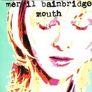 Mouth by Merril Bainbridge