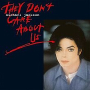 They Don't Care About Us by Michael Jackson