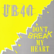 Don't Break My Heart by UB40