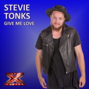 Give Me Love (X Factor Performance) by Stevie Tonks