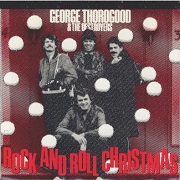 Rock And Roll Christmas by George Thorogood & The Destroyers