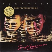 Baby You're So Strange by Icehouse