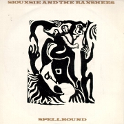 Spellbound by Siouxsie & The Banshees