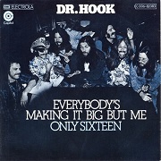 Everybody's Making It Big But Me by Dr Hook
