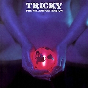Pre Millenium Tension by Tricky