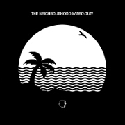 Wiped Out! by The Neighbourhood