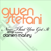 Now That You Got It by Gwen Stefani feat. Damian Marley