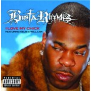 I Love My Chick by Busta Rhymes feat. Will.I.Am And Kelis