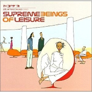 SUPREME BEINGS OF LEISURE by Supreme Beings Of Leisure