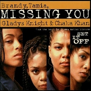 Missing You by Brandy/Tamia/Gladys Knight