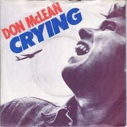 Crying by Don McLean