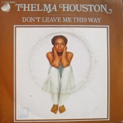 Don't Leave Me This Way by Thelma Houston