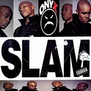Slam by Onyx
