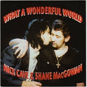 What A Wonderful World by Nick Cave & Shane MacGowan