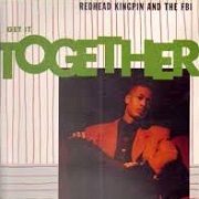 Get It Together by Redhead Kingpin & The FBI