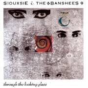 Through The Looking Glass by Siouxsie & The Banshees
