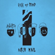 Ease My Mind by Arlo Mac