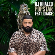 POPSTAR by DJ Khaled feat. Drake